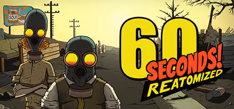 60 Seconds! Reatomized